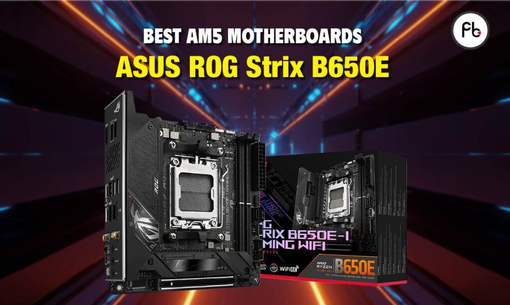 Best AM5 motherboards_1-50